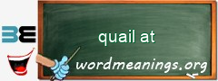 WordMeaning blackboard for quail at